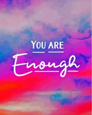 You Are Enough Paint By Numbers