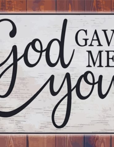 God Gave Me You Quotes Paint By Numbers
